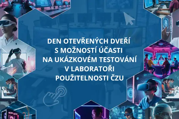 Den otevřených dveří s možností účasti na ukázkovém testování v Laboratoři použitelnosti ČZU